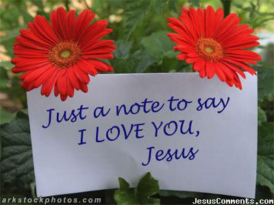 Jesus Love Graphics and Comments  (Photo taken from http://www.coolchaser.com)